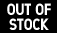 OUT OF STOCK