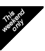 This weekend only